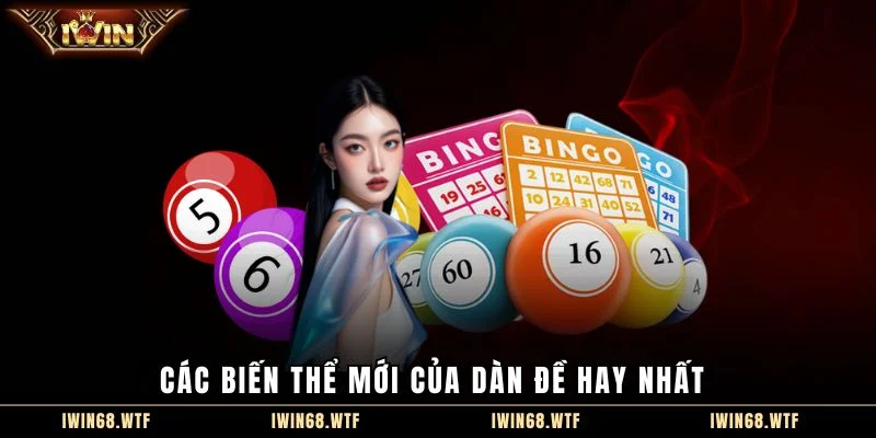 Các biến thể mới của dàn đề hay nhất