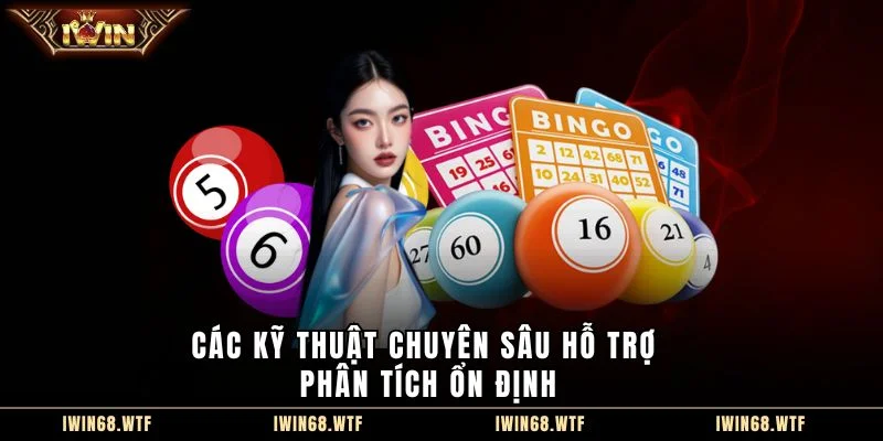 Các kỹ thuật chuyên sâu hỗ trợ phân tích ổn định