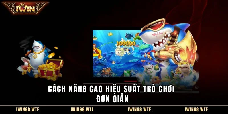 Cách nâng cao hiệu suất trò chơi đơn giản