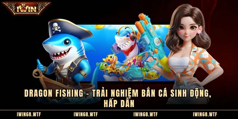 Dragon Fishing