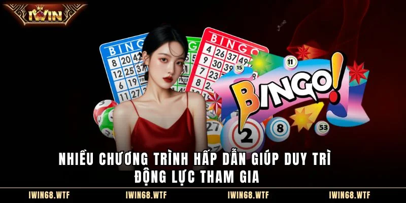 Nhiều chương trình hấp dẫn giúp duy trì động lực tham gia