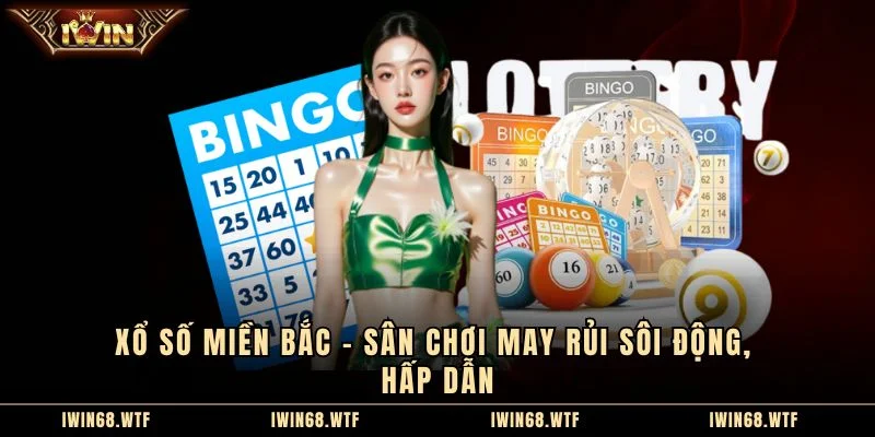 Xổ Số Miền Bắc